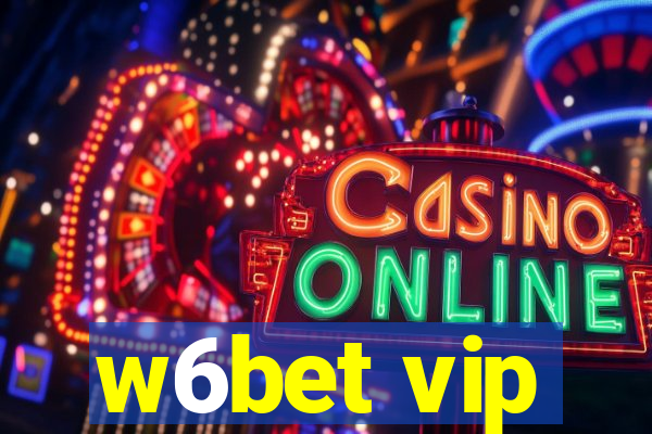 w6bet vip
